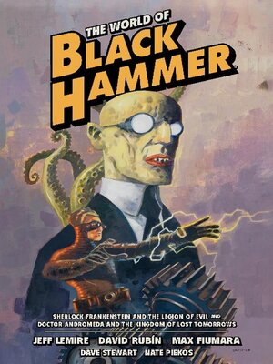 cover image of The World of Black Hammer (2018), Omnibus 1